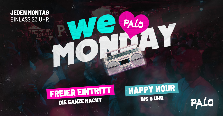 WE ♥ MONDAY | HAPPY HOUR BIS 0 UHR